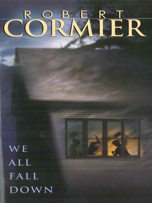 Title details for We All Fall Down by Robert Cormier - Wait list